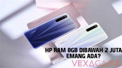 Daftar Rekomendasi HP RAM 8GB Dibawah 2 Juta Terbaik di Tahun 2024