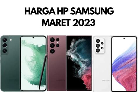 Harga Samsung Terbaru: Update Lengkap dan Terpercaya [Bulan Ini]