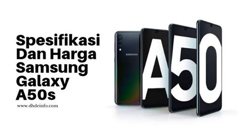 Samsung A50s: Harga dan Spesifikasi Terbaru yang Perlu Anda Ketahui